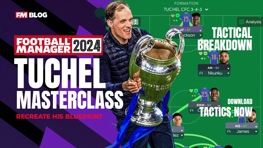 FM24 Tactical Recreation – Thomas Tuchel’s Champions League-Winning Chelsea